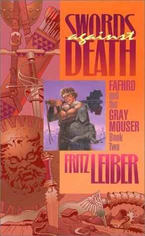 Fafhrd and Gray Mouser 02 - Swords Against Death