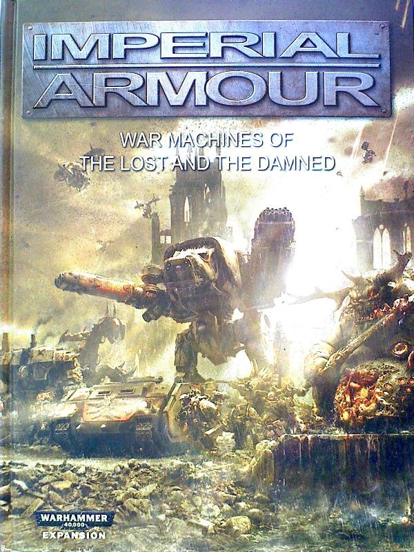 Imperial Armour Vol 13 War Machines of The Lost and The Damned