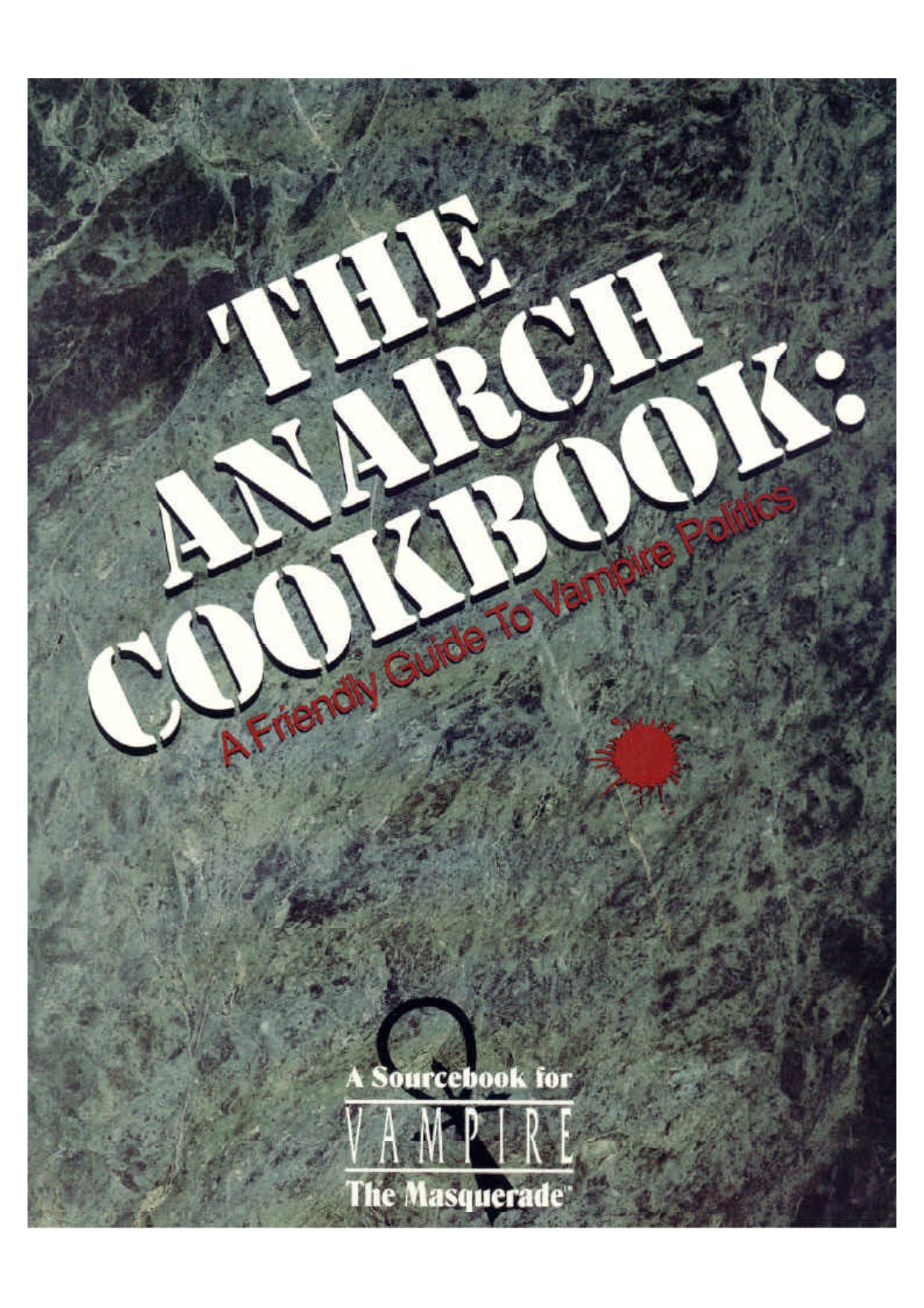 The_Anarch_Cookbook: A Friendly Guide To Vampire Politics