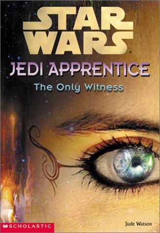 Star Wars - Jedi Apprentice 18 - The Only Witness