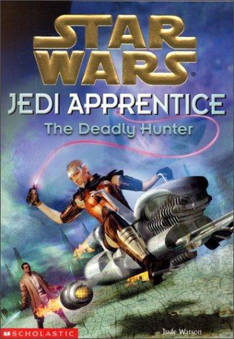 Star Wars - Jedi Apprentice 11 The Deadly Hunter