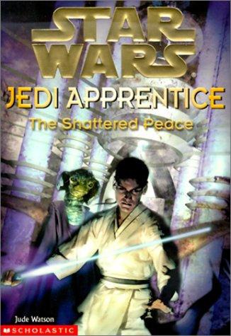 Star Wars - Jedi Apprentice 10 The Shattered Peace