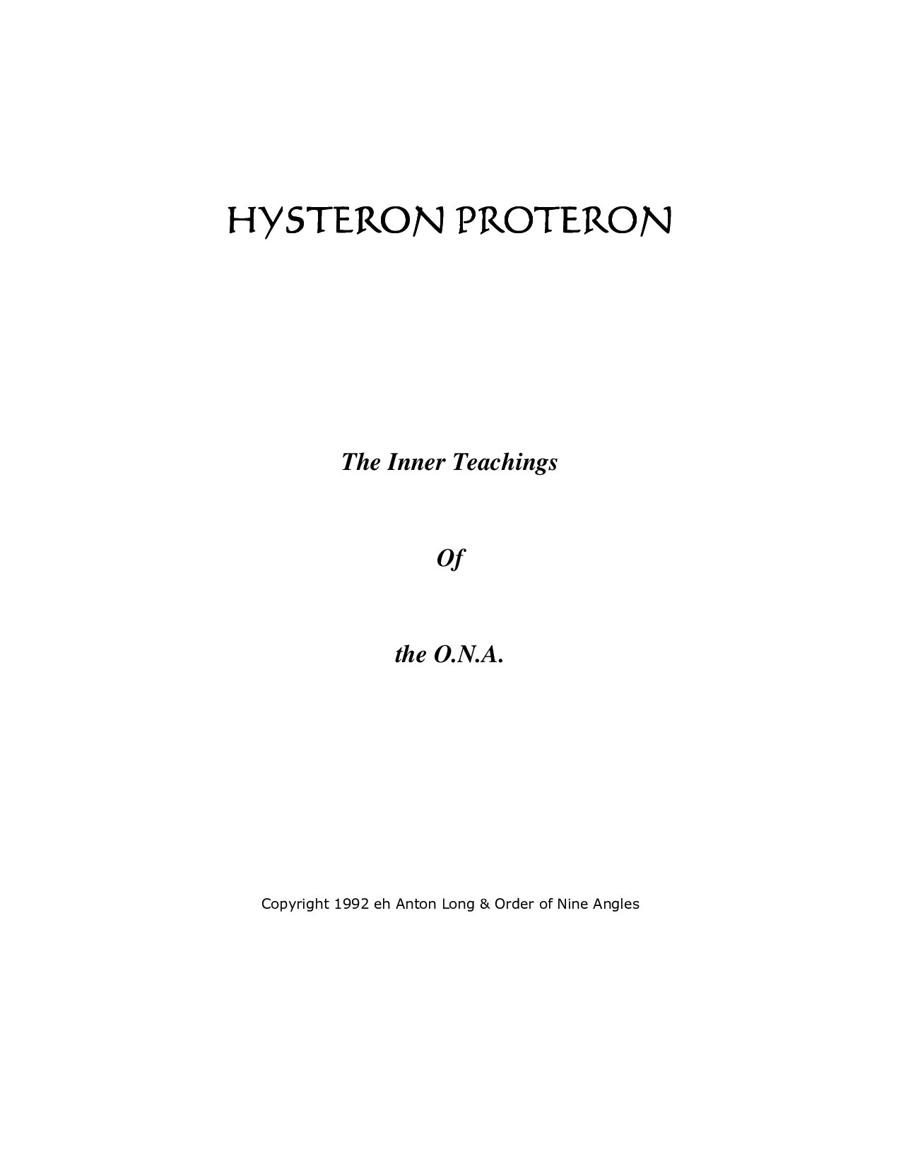 ONA Hysteron Proteron