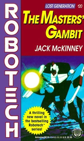 The Masters' Gambit: Robotech (Lost Generation, No. 20) (Robotech, No 20 : Lost Generation)