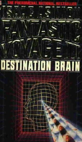 Fantastic Voyage 2 (Destination Brain).txt