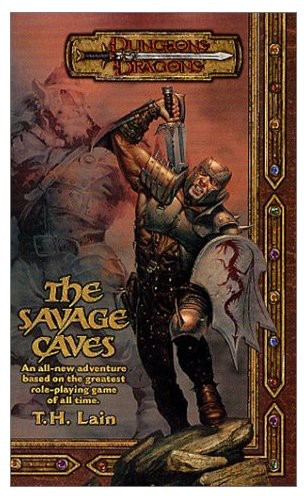 The Savage Caves (Dungeons & Dragons Novel) Mass Market Paperback