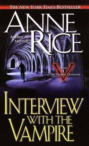 Interview With A Vampire -The Vampire Chronicles Book 1