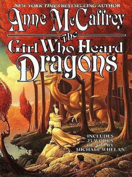 Pern 15 - Girl Who Heard Dragons