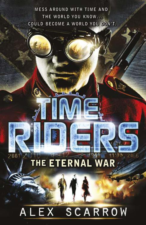 TimeRiders: The Eternal War (Book 4): The Eternal War