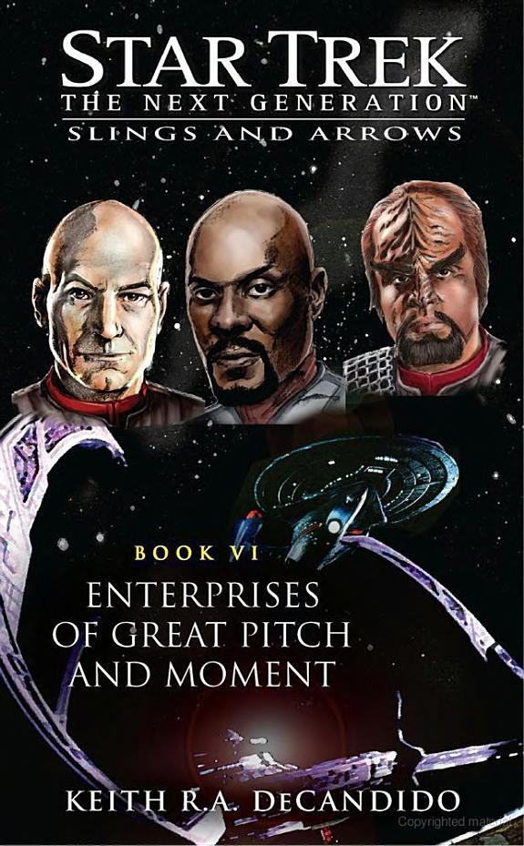 Star Trek: The Next Generation - Slings and Arrows 6 - Enterprises of Great Pitch and Moment