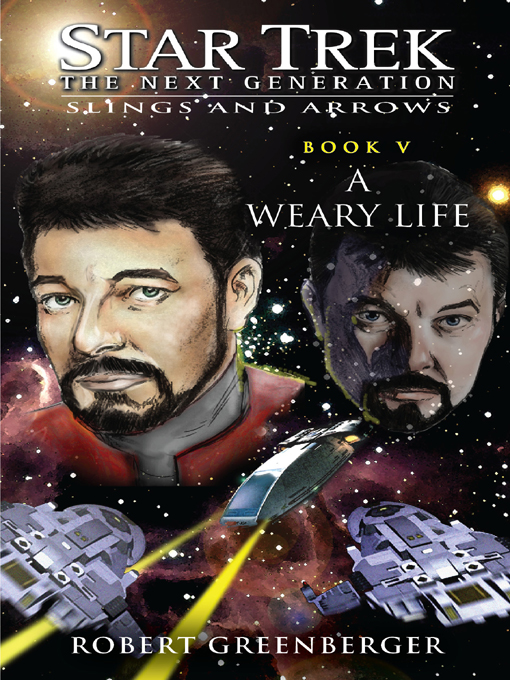 Star Trek: The Next Generation - Slings and Arrows 5 - A Weary Life