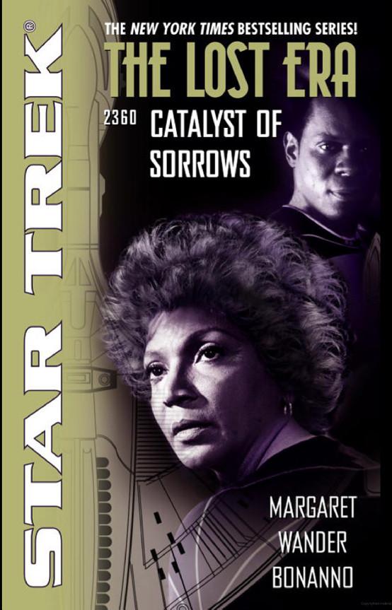 Star Trek: The Lost Era - 06 - 2360 - Catalyst of Sorrows