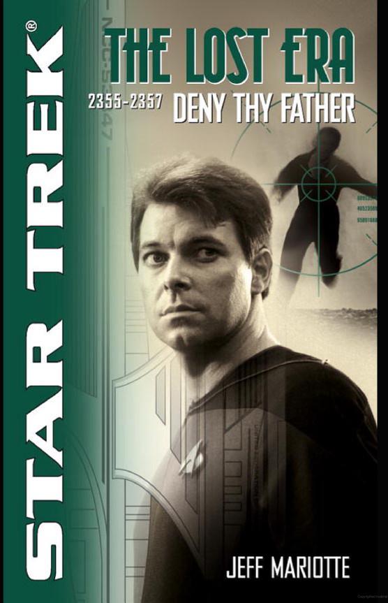 Star Trek: The Lost Era - 05 - 2355-2357 - Deny Thy Father