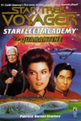 Star Trek: Starfleet Academy - Voyager - 03 - Quarantine