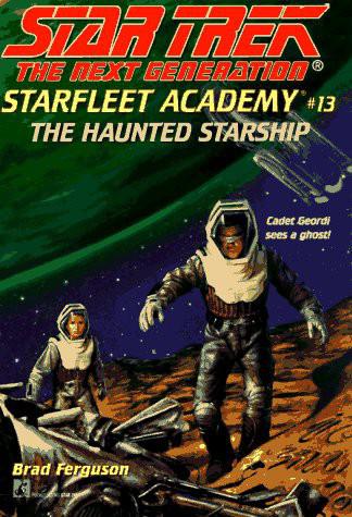 Star Trek: Starfleet Academy - The Next Generation - 13 - The Haunted Starship