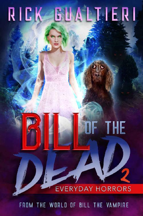 Everyday Horrors (Bill of the Dead Book 2)