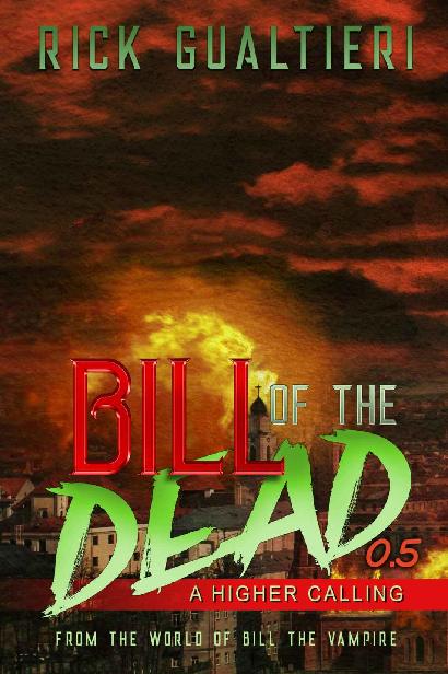 Bill of the Dead (Book 0.5): A Higher Calling
