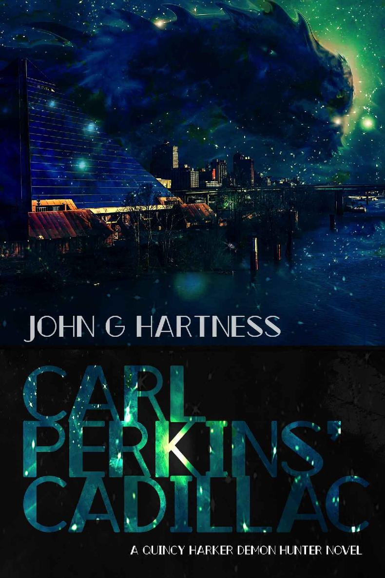 Carl Perkins' Cadillac: A Quincy Harker, Demon Hunter Urban Fantasy
