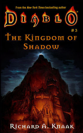 Knaak, Richard A. - Diablo 07 - Kingdom of Shadow