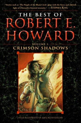 The Best of Robert E. Howard Volume 1: Crimson Shadows
