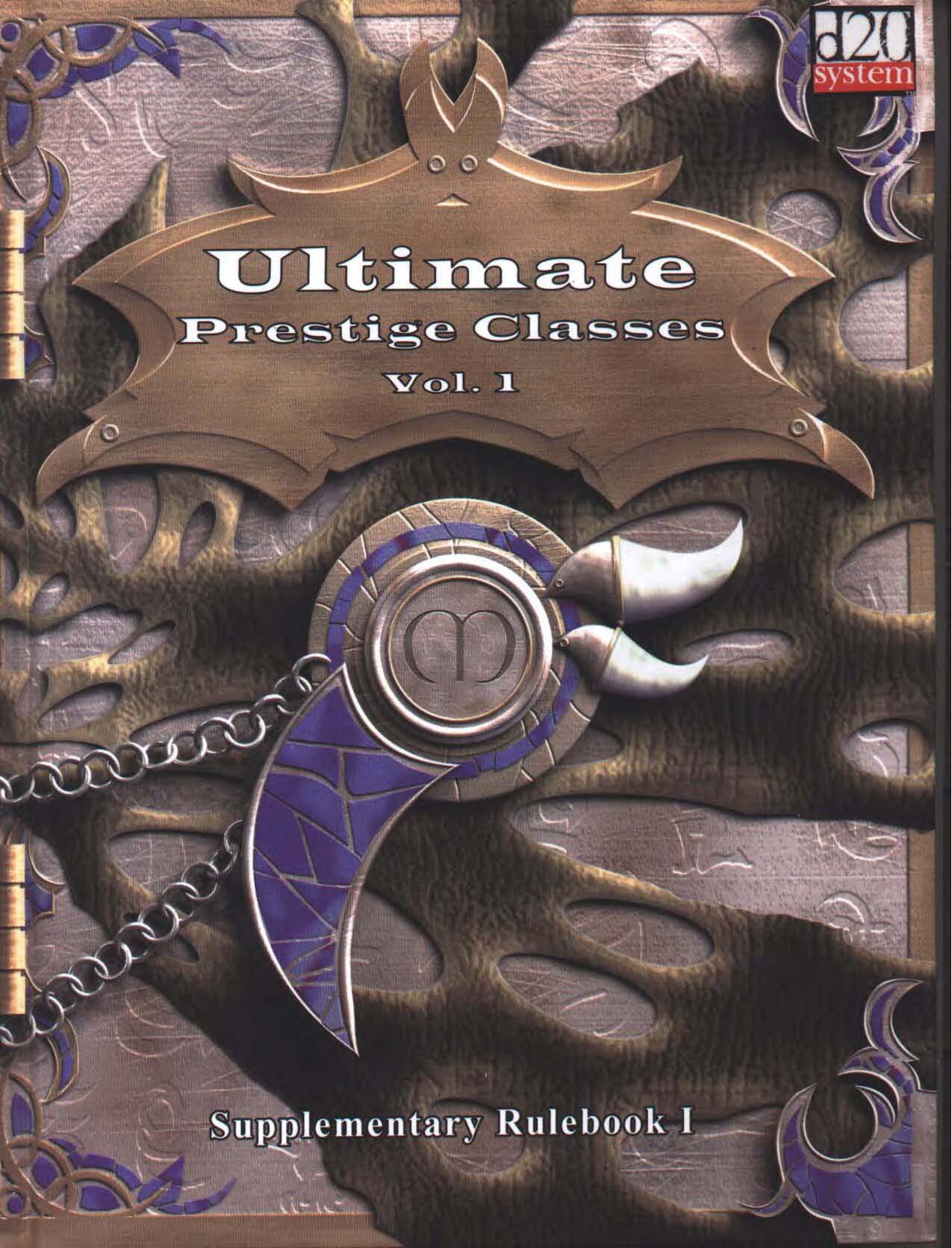 Ultimate Prestige Classes. Volume 1