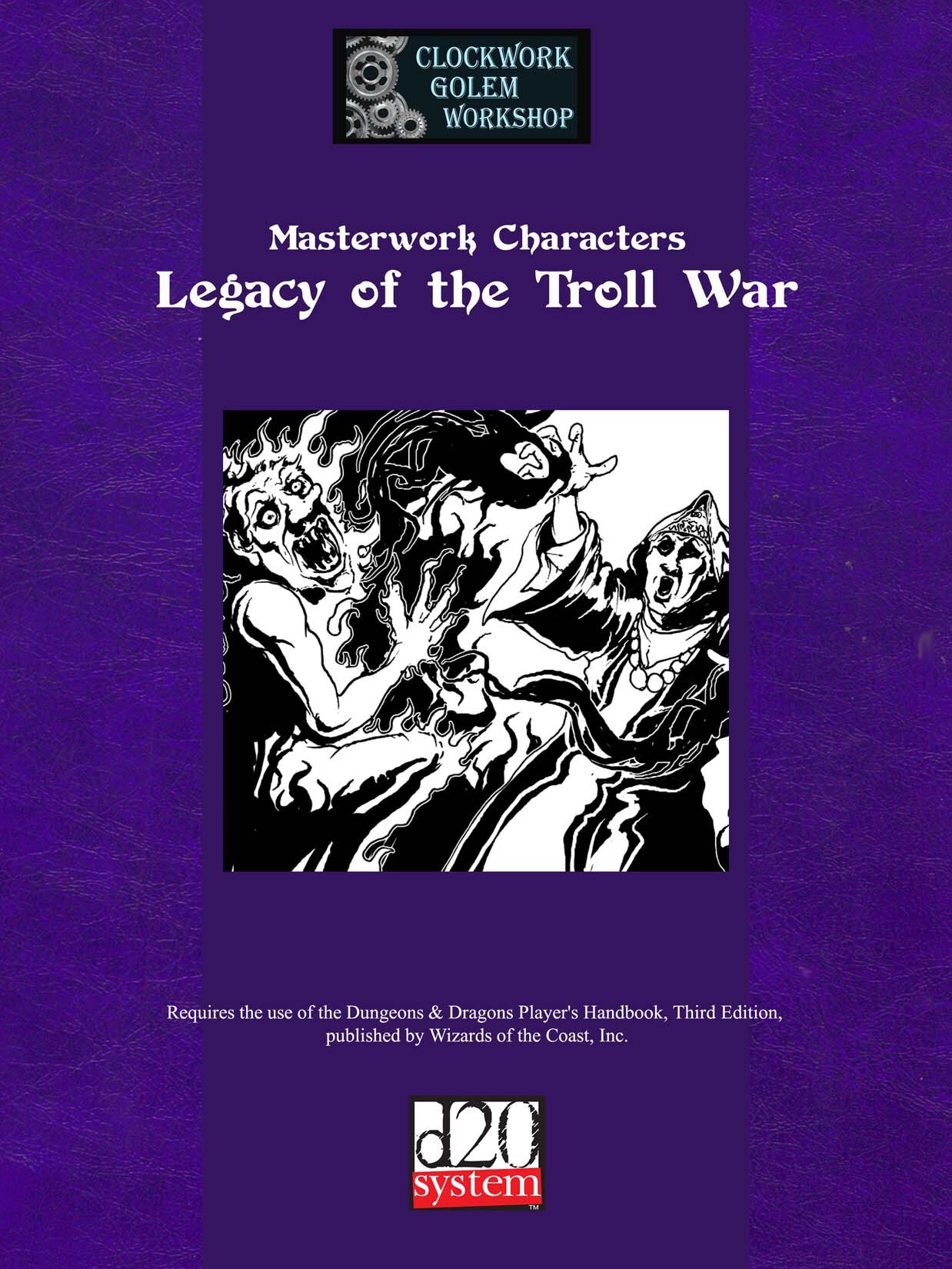 D&D3e - Masterwork Characters - Legacy of the Troll War