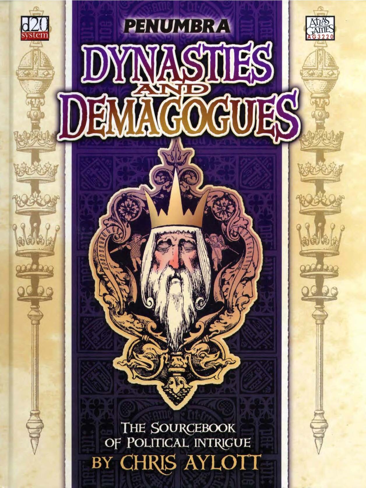 Dynasties And Demagogues. The Sourcebook Of Political Intrigue