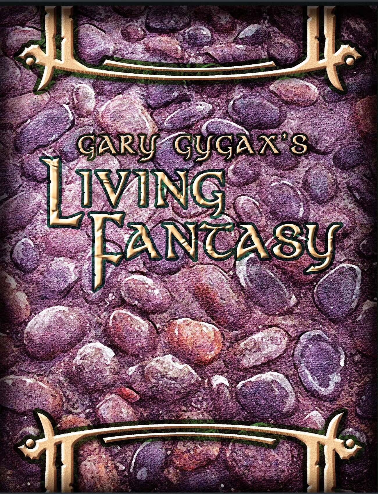 Gary Gygax's Living Fantasy