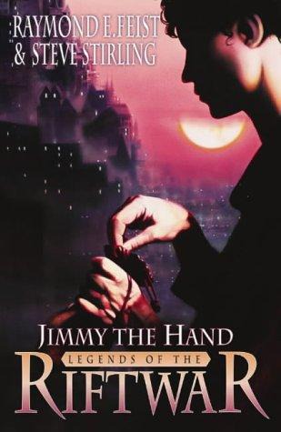 Legends Of The Riftwar 03 - Jimmy The Hand