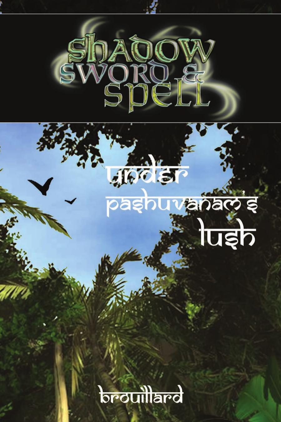 Shadow, Sword & Spell Under Pashuvanam's Lush