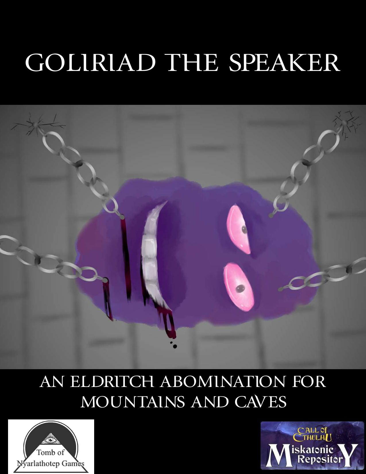 CoC - Miskatonic Repository - Goliriad the Speaker