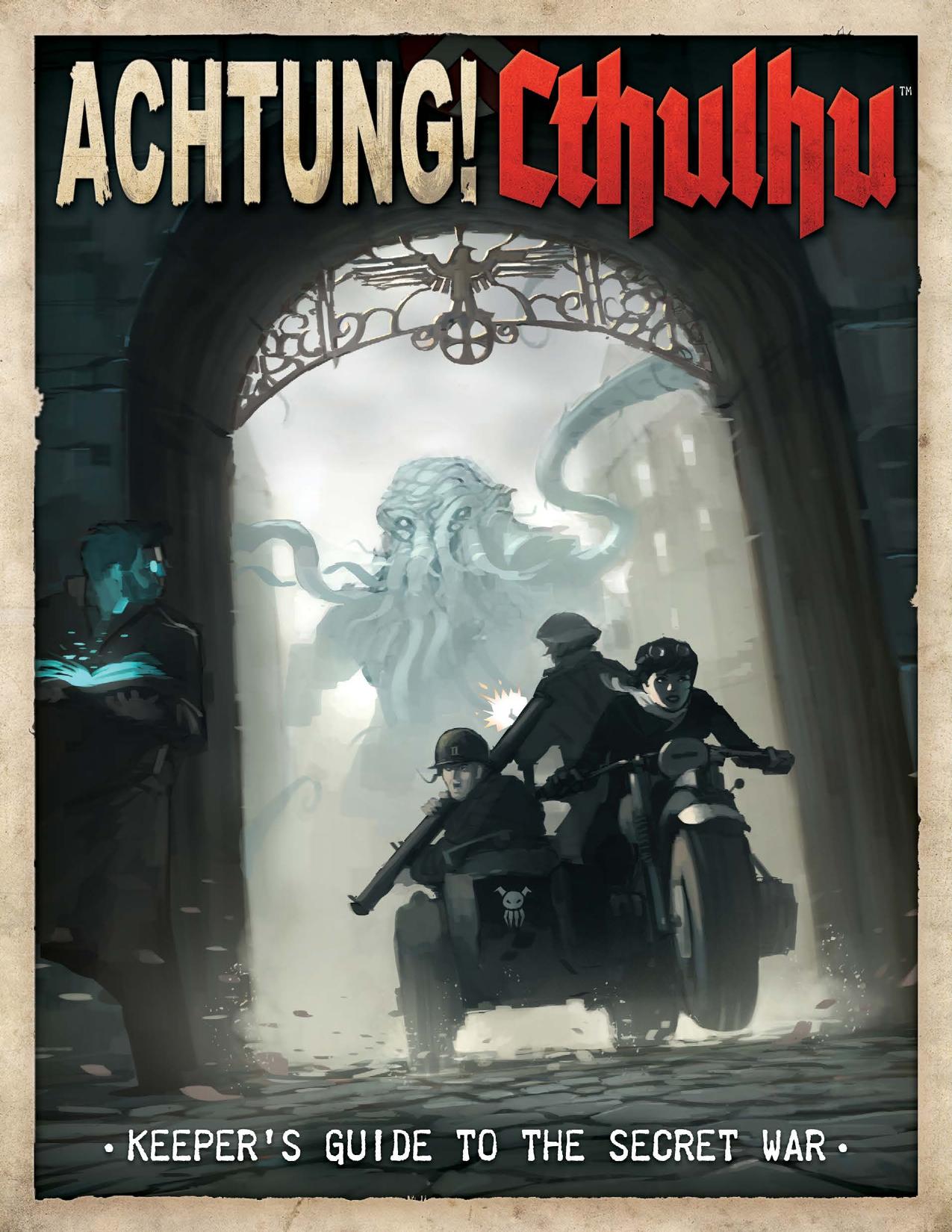 Achtung! Cthulhu: the Keeper's Guide to the Secret War