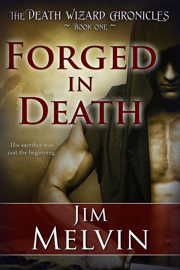 Forged In Death, Book 1 of The Death Wizard Chronicles